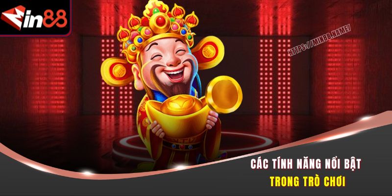 Nổ Hũ Thần Tài Min88 - Đánh Hũ Đổi Vận, Trúng Lớn Mỗi Ngày 2 Các tính năng nổi bật trong trò chơi