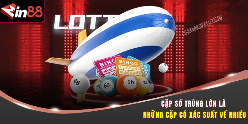 Cặp Số Trúng Lớn Tại Min88 - Vận May Lô Đề Đang Chờ Bạn 1 Cặp số trúng lớn là những cặp có xác suất về nhiều