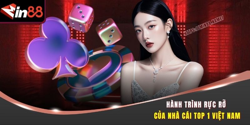 Hành trình rực rỡ của nhà cái top 1 Việt Nam