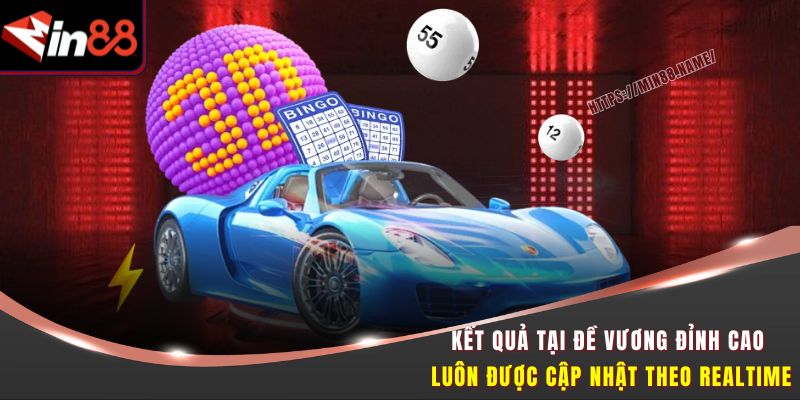 Đề Vương Đỉnh Cao – Chơi Lô Đề Chuẩn Xác Thắng Lớn Tại MIN88 2 Kết quả tại Đề Vương Đỉnh Cao luôn được cập nhật theo realtime