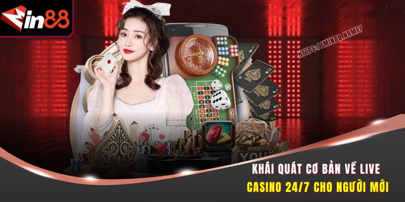 Live Casino 24/7 Min88 – Đặt Phát Ăn Liền, Cược Cực Đã Tay 1 Khái quát cơ bản về live casino 24/7 cho người mới