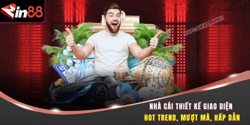 Nhà cái thiết kế giao diện hot trend, mượt mà, hấp dẫn
