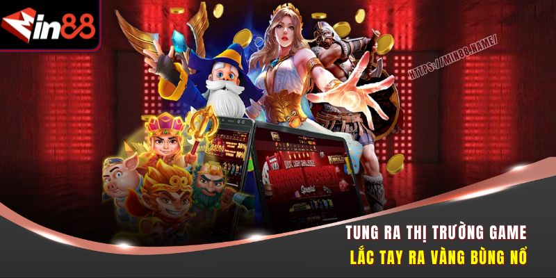 Lắc Tay Ra Vàng – Trúng Quà To Cực Dễ Tại Nhà Cái MIN88 1 Tung ra thị trường game Lắc Tay Ra Vàng bùng nổ
